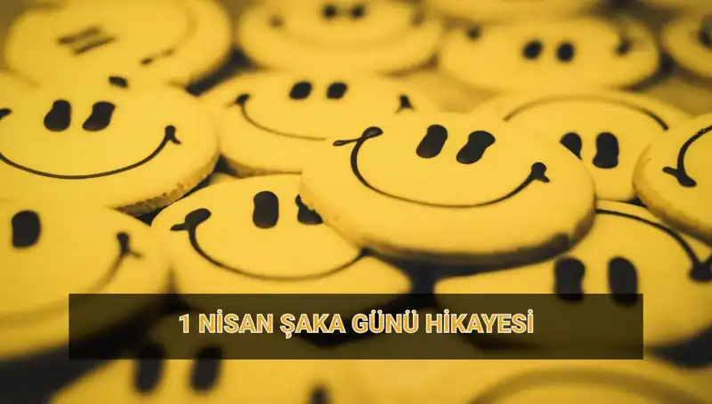 1 Nisan Şaka Günü'nün Gizemli Tarihçesi ve Eğlenceli Gelenekleri
