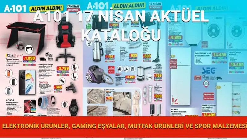 A101 Market'te 17 Nisan Aktüel Kataloğu: Yeniliklerle Dolu Fırsatlar