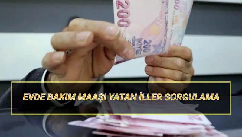 Nisan 2025 Evde Bakım Maaşı Ne Zaman Yatacak? Sorgulama İpuçları