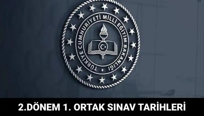 Ortak Sınavlar Ne Zaman? 2. Dönem İlk Sınav Tarihleri Açıklandı!