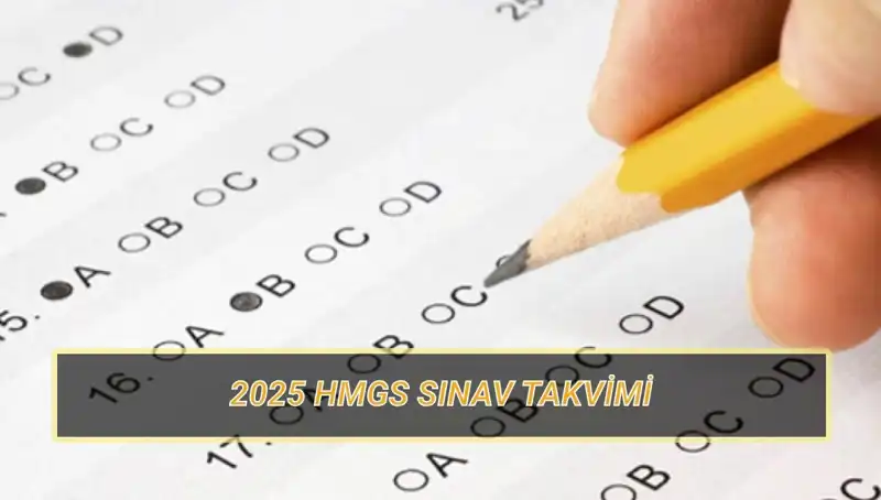 2025 HMGS Sınavı Ne Zaman? Yerler ve Soru Dağılımı Açıklandı!