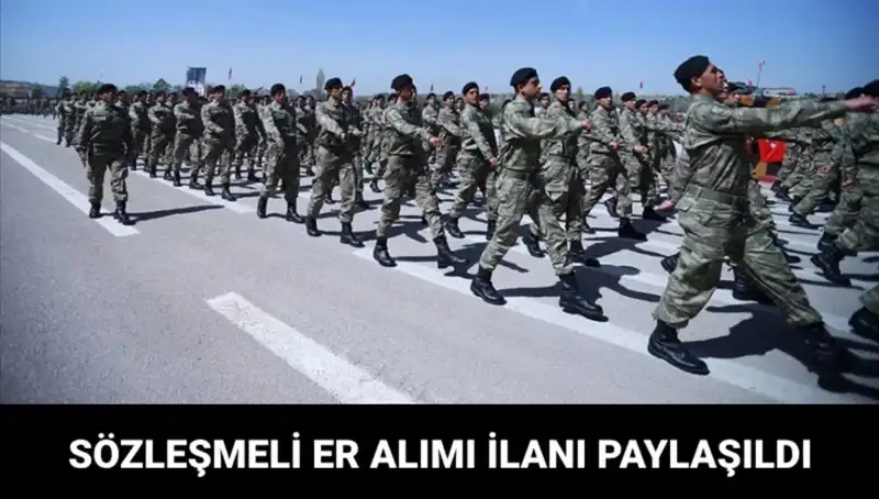 Türkiye’nin Kara Kuvvetleri, Sözleşmeli Er Alımına Başlıyor!